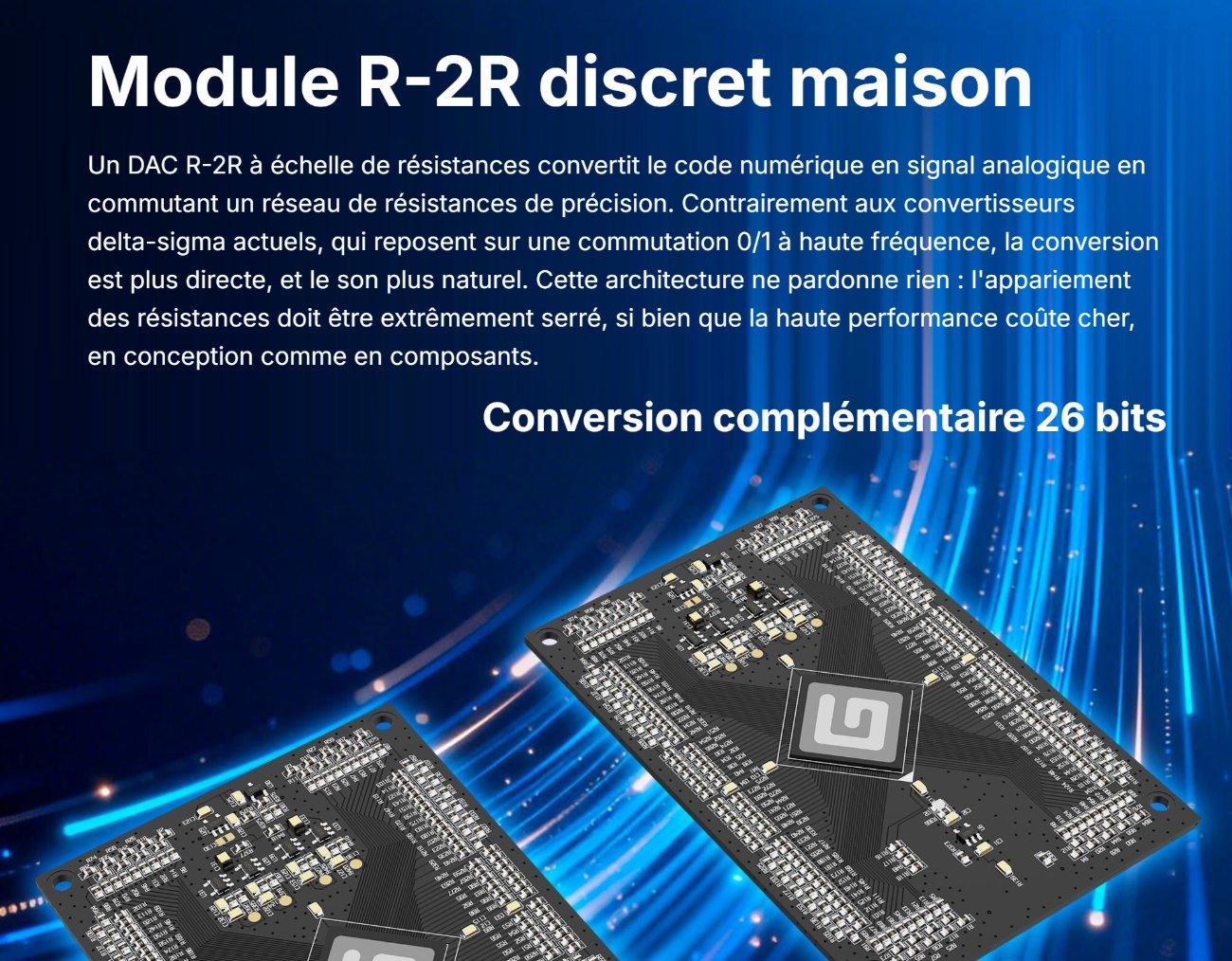 Visuel officiel Audalytic traduit : les modules R-2R discrets maison du DR80, conversion complémentaire 26 bits, avec explication du principe de l'échelle de résistances